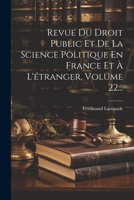 Revue Du Droit Public Et De La Science Politique En France Et À L'étranger, Volume 22... (French Edition) 1022354256 Book Cover