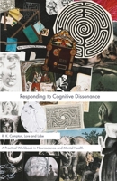 Responding to Cognitive Dissonance (Lore and Lobe Series: Neuroscience and Applied Psychology) 191926230X Book Cover