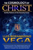 The Cosmology of Christ : Heavenly Patterns of the Prophetic Standard 1548016454 Book Cover