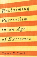 Reclaiming Patriotism in an Age of Extremes 0300254040 Book Cover