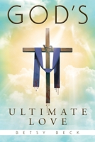 God's Ultimate Love 1644246643 Book Cover