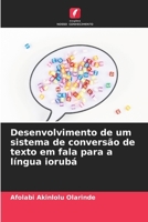 Desenvolvimento de um sistema de conversão de texto em fala para a língua iorubá (Portuguese Edition) 6630247361 Book Cover
