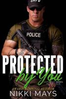 Protected by You 109129092X Book Cover