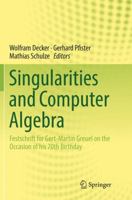 Singularities and Computer Algebra 3319804359 Book Cover