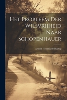 Het Probleem der Wilsvrijheid Naar Schopenhauer 1022008382 Book Cover