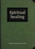 Spiritual Healing 1443783129 Book Cover