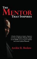 The Mentor That Inspires 0996995307 Book Cover