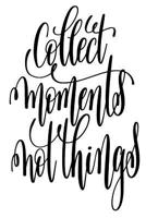 Collect Moments Not Things: 6x9 College Ruled Line Paper 150 Pages 1098830628 Book Cover