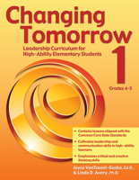 Changing Tomorrow: Book 1, Grades 4-5: Leadership Curriculum for High-Ability Elementary Students 1593639538 Book Cover
