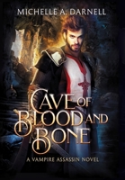Cave of Blood and Bone 1962809072 Book Cover