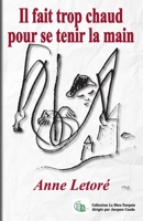 Il fait trop chaud pour se tenir la main 2384063340 Book Cover