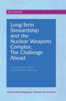 Long-Term Stewardship and the Nuclear Weapons Complex: The Challenge Ahead (Resources for the Future) 0915707977 Book Cover