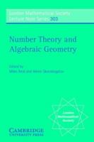 Number Theory and Algebraic Geometry (London Mathematical Society Lecture Note Series) 0521545188 Book Cover
