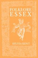 Folklore of Essex (Archive Photographs) 0752436775 Book Cover