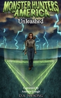 MONSTER HUNTERS OF AMERICA - UNLEASHED B0D9TN77BZ Book Cover