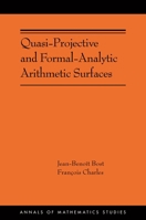 Quasi-Projective and Formal-Analytic Arithmetic Surfaces (Annals of Mathematics Studies, 224) 0691287880 Book Cover