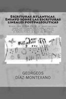 Escrituras Atl�nticas. Ensayo sobre las escrituras lineales postpaleol�ticas: Veinte a�os (1994-2014) de investigaciones sobre las antiguas escrituras lineales atl�nticas usadas durante el Neol�tico,  1499169647 Book Cover