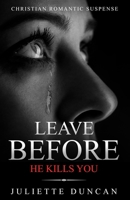 Leave Before He Kills You 1724927736 Book Cover