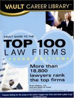 Vault Guide to the Top 100 Law Firms, 2007 Edition (Vault Guide to the Top 100 Law Firms) 158131356X Book Cover