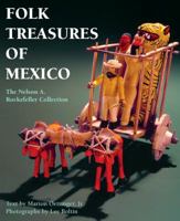 Folk Treasures of Mexico: The Nelson A. Rockefeller Collection 0810911825 Book Cover