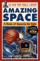 The New York Public Library Amazing Space: A Book of Answers for Kids (The New York Public Library Books for Kids) 0471144983 Book Cover