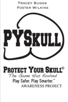 Protect Your Skull Educator's Manual 1387937065 Book Cover