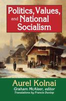 Politics, Values, and National Socialism 1138513407 Book Cover