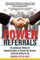 Power Referrals: The Ambassador Method for Empowering Others to Promote Your Business and Do the Selling for You 0071597689 Book Cover
