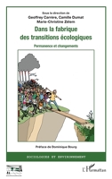 Dans la fabrique des transitions écologiques: Permanence et changements (Sociologies Et Environnement) (French Edition) 2343151105 Book Cover