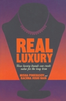 Real Luxury: How Luxury Brands Can Create Value for the Long Term 1137395567 Book Cover