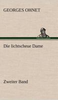 Die Lichtscheue Dame - Zweiter Band 3842410085 Book Cover