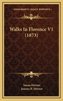 Walks In Florence V1 1165164671 Book Cover