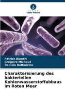 Charakterisierung des bakteriellen Kohlenwasserstoffabbaus im Roten Meer (German Edition) 6207966783 Book Cover