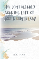 The Comfortably Soaring Life of Cassia Sommersby 196155707X Book Cover