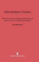 John Smibert, Painter 0674282817 Book Cover