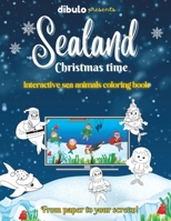 Dibulo SeaLand Christmas Time: Interactive coloring book with sea animals for kids B0CNR3Z8QY Book Cover