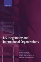 US Hegemony and International Organizations 0199261431 Book Cover