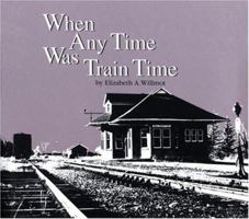 When Any Time Was Train Time 1550460560 Book Cover