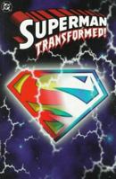 Superman: Transformed! 1563894068 Book Cover