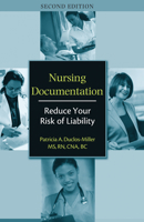 Nursing Documentation: Reduce Your Risk of Liability 1578393965 Book Cover