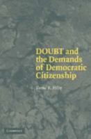 Doubt and the Demands of Democratic Citizenship 0521865697 Book Cover