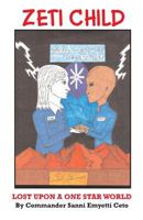 Zeti Child, Lost Upon a One Star World 0944851266 Book Cover