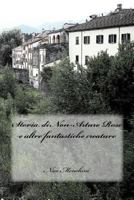 Storia di Non-Arturo Rose e altre fantastiche creature 1515308227 Book Cover