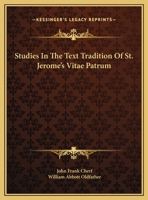 Studies In The Text Tradition Of St. Jerome's Vitae Patrum 1163172847 Book Cover