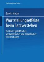 Wortstellungseffekte Beim Satzverstehen: Zur Rolle Syntaktischer, Verbspezifischer Und Prosodischer Informationen 3824445085 Book Cover