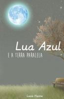 Lua Azul e a Terra Paralela 1983251585 Book Cover