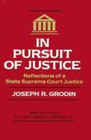In Pursuit of Justice: Reflections of a State Supreme Court Justice 0520066545 Book Cover