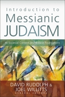 Introduction to Messianic Judaism: Its Ecclesial Context and Biblical Foundations 0310330637 Book Cover