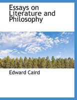 Essays on Literature and Philosophy 135595343X Book Cover