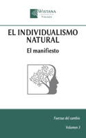 El individualismo natural: El manifiesto (Fuerzas del cambio) (Spanish Edition) B0FMG1GLW1 Book Cover